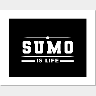 Sumo is life Posters and Art